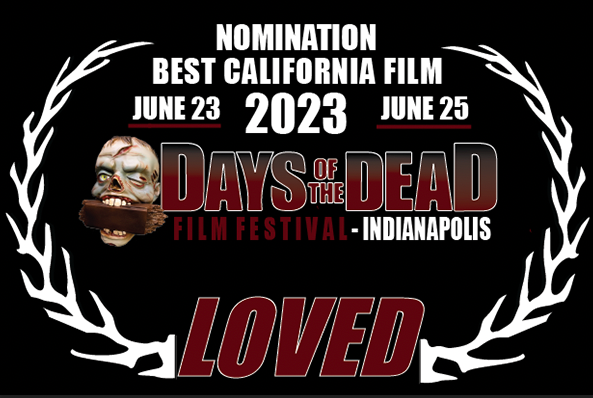 Best California Film Days of The Dead Film Festival Loved The Movie