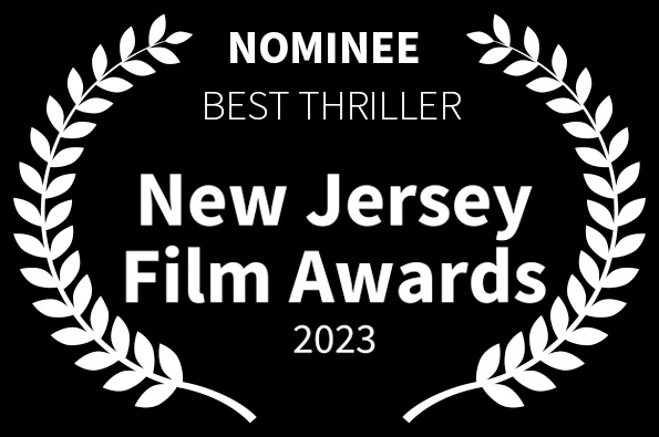 Best Thriller Nominee New Jersey Film Awards LOVED