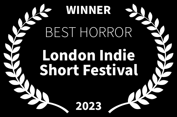 London Indie Short Festival Best Horror Film Loved The Movie