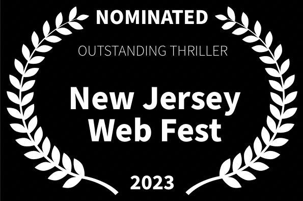 Outstanding Thriller Movie NJ Web Fest LOVED The Movie